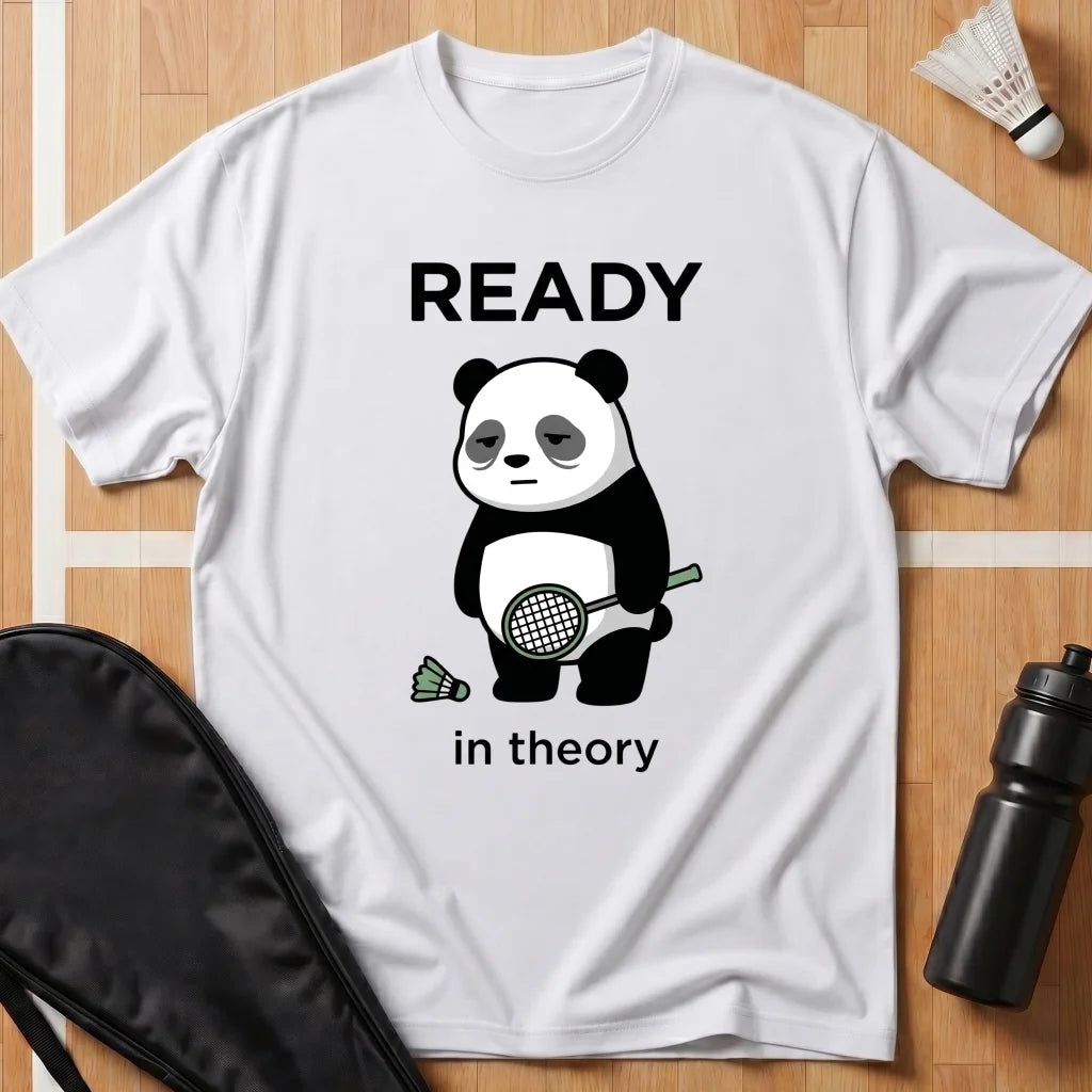 Ready in Theory T-Shirt