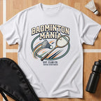 Badminton Mania T-Shirt