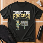 Trust The Process T-Shirt