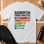 Badminton Error Analysis T-Shirt