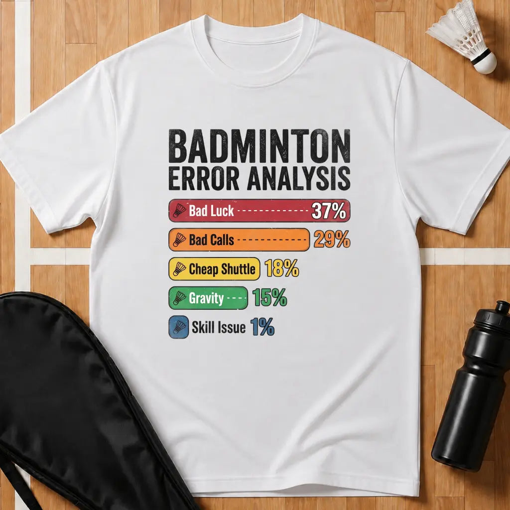 Badminton Error Analysis T-Shirt