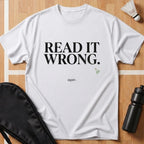 Read It Wrong T-Shirt