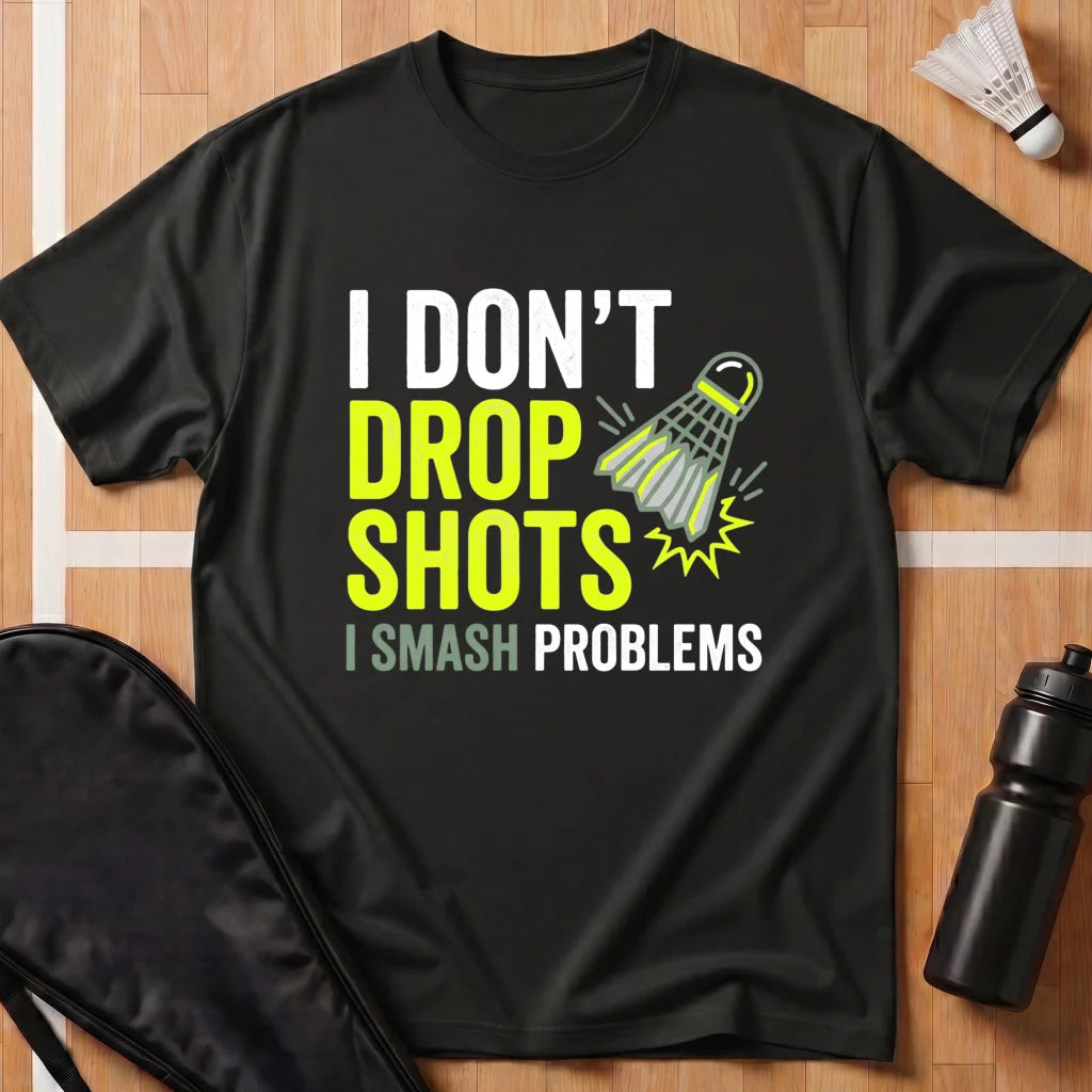 I Smash Problems T-Shirt