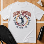 Chasing Perfection T-Shirt