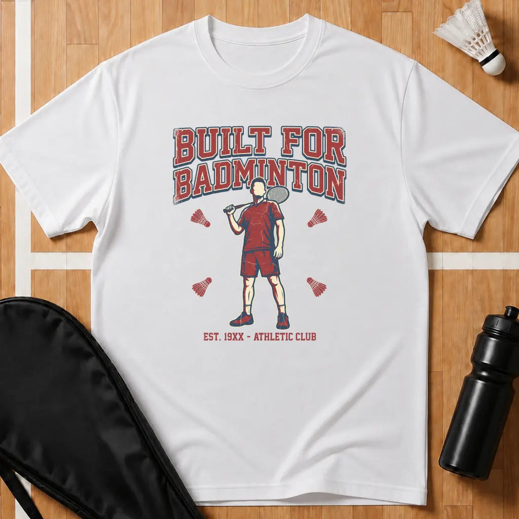 Built For Badminton T-Shirt