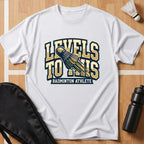 Levels To This T-Shirt