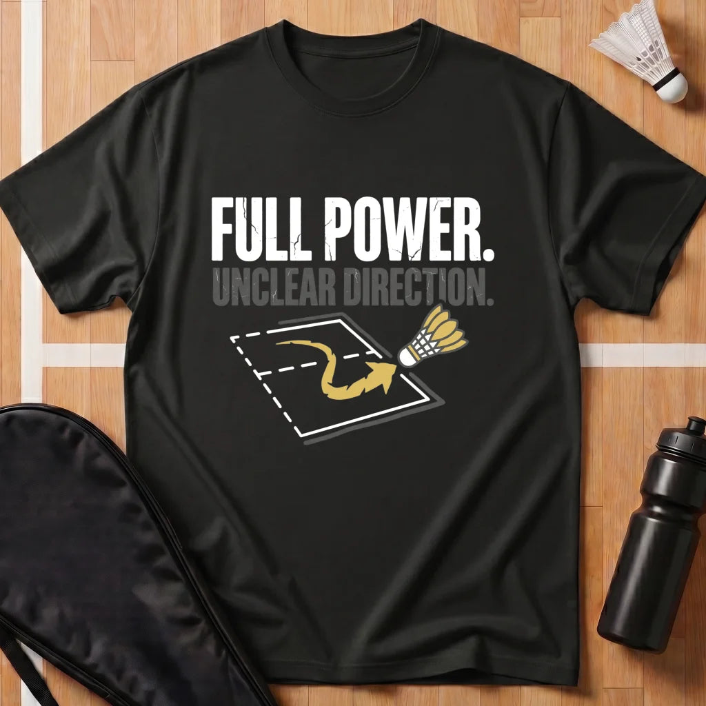 Full Power Unclear Direction T-Shirt