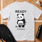 Ready in Theory T-Shirt