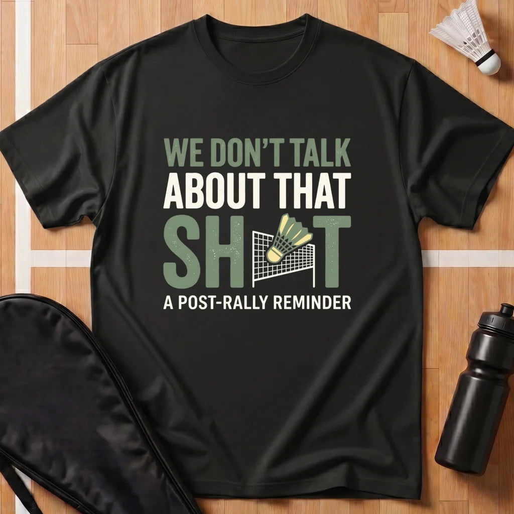 We Don't Talk About That T-Shirt