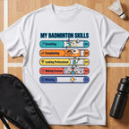 My Badminton Skills T-Shirt