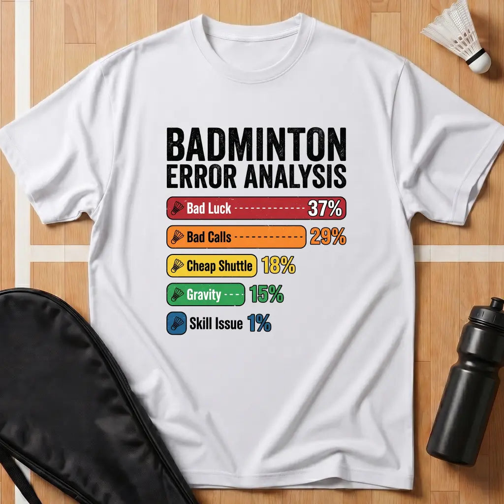 Badminton Error Analysis T-Shirt