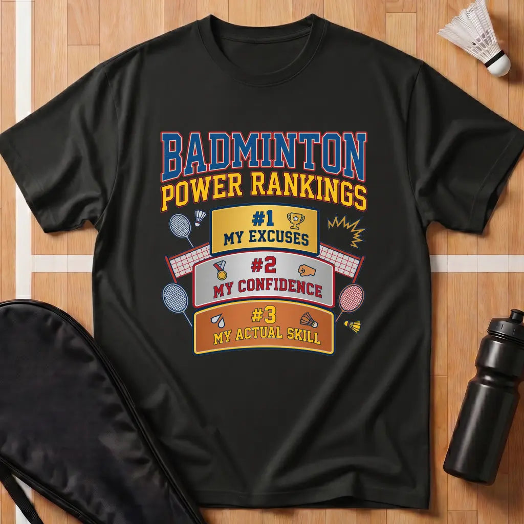 Badminton Power Rankings T-Shirt