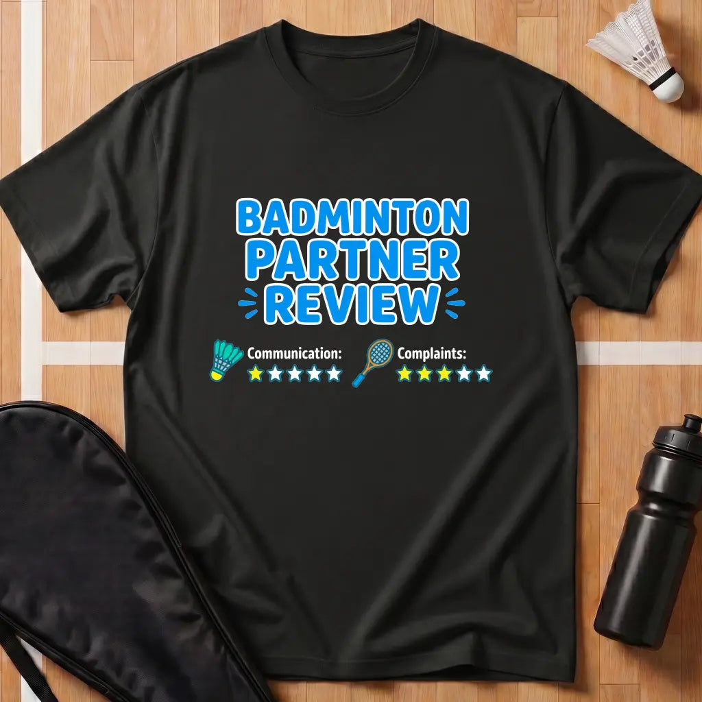 Badminton Partner Review T-Shirt