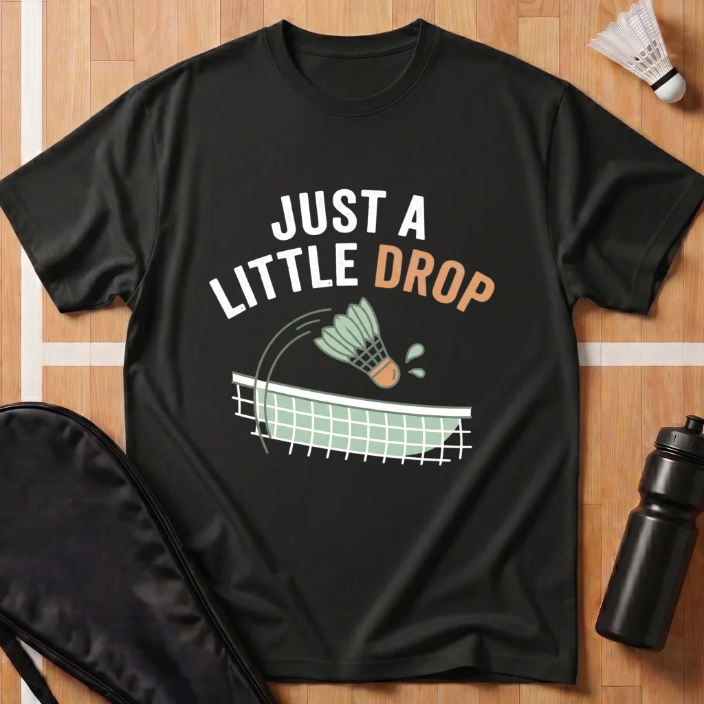 Just a Little Drop T-Shirt