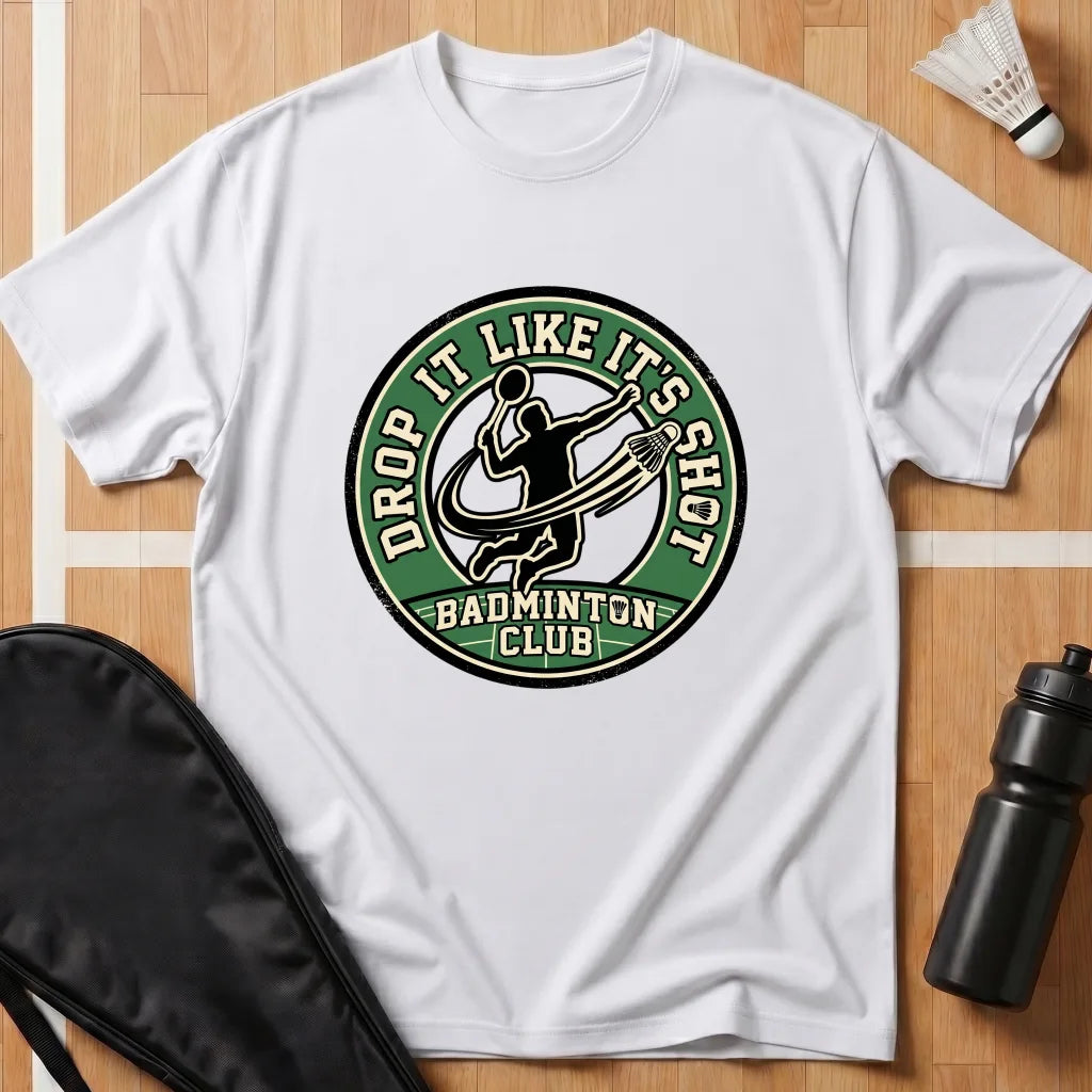 Drop It Like It's Shot 1 T-Shirt