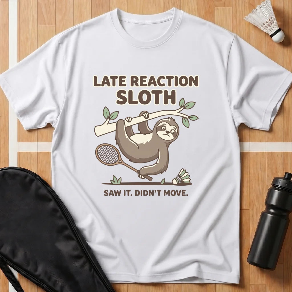 Late Reaction Sloth T-Shirt