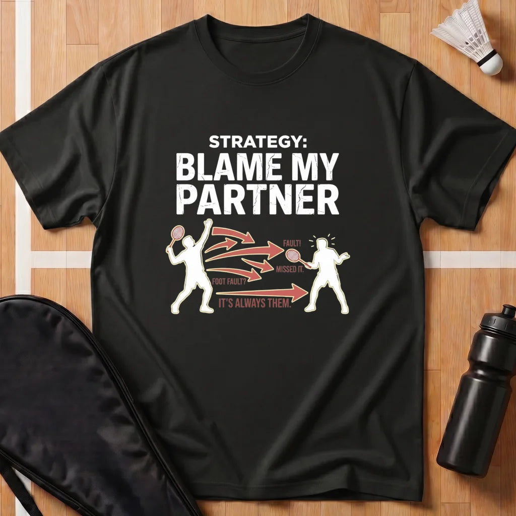 Blame My Partner T-Shirt