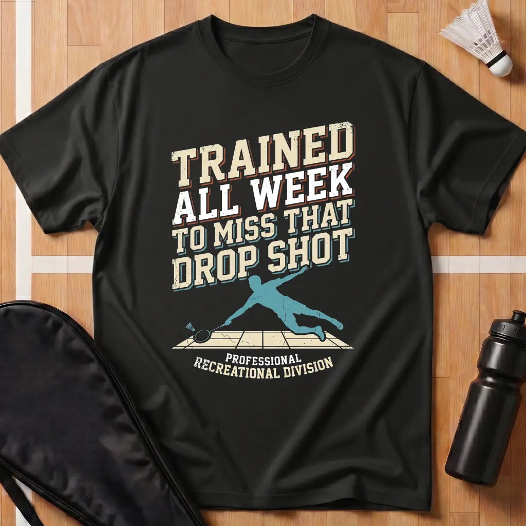 Trained All Week T-Shirt