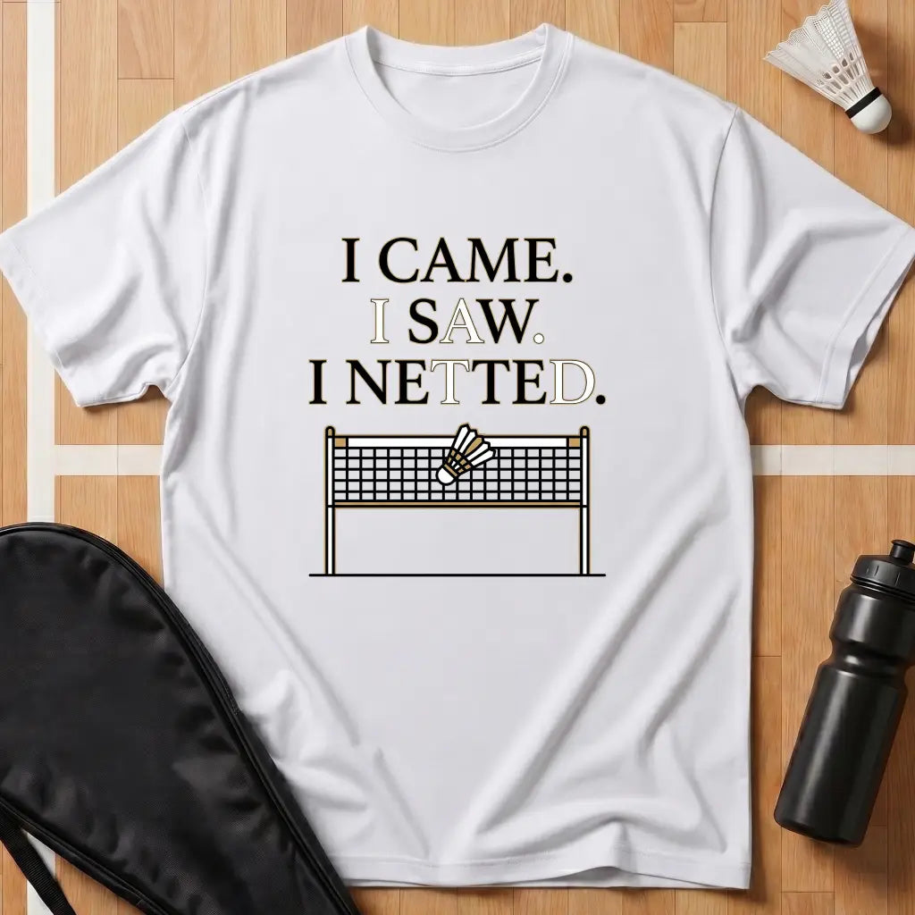 I Came I Saw I Netted T-Shirt
