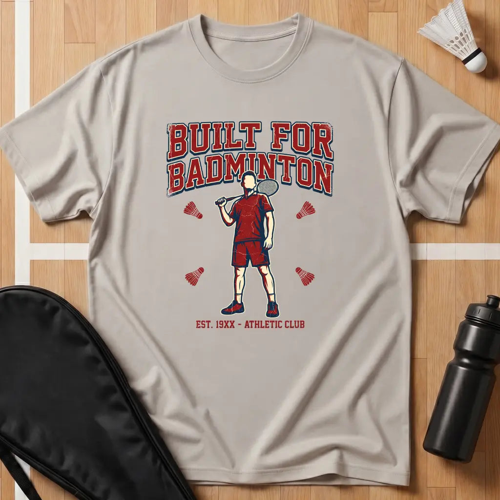 Built For Badminton T-Shirt