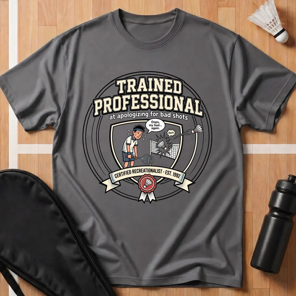 Trained Professional T-Shirt