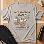 Late Reaction Sloth T-Shirt