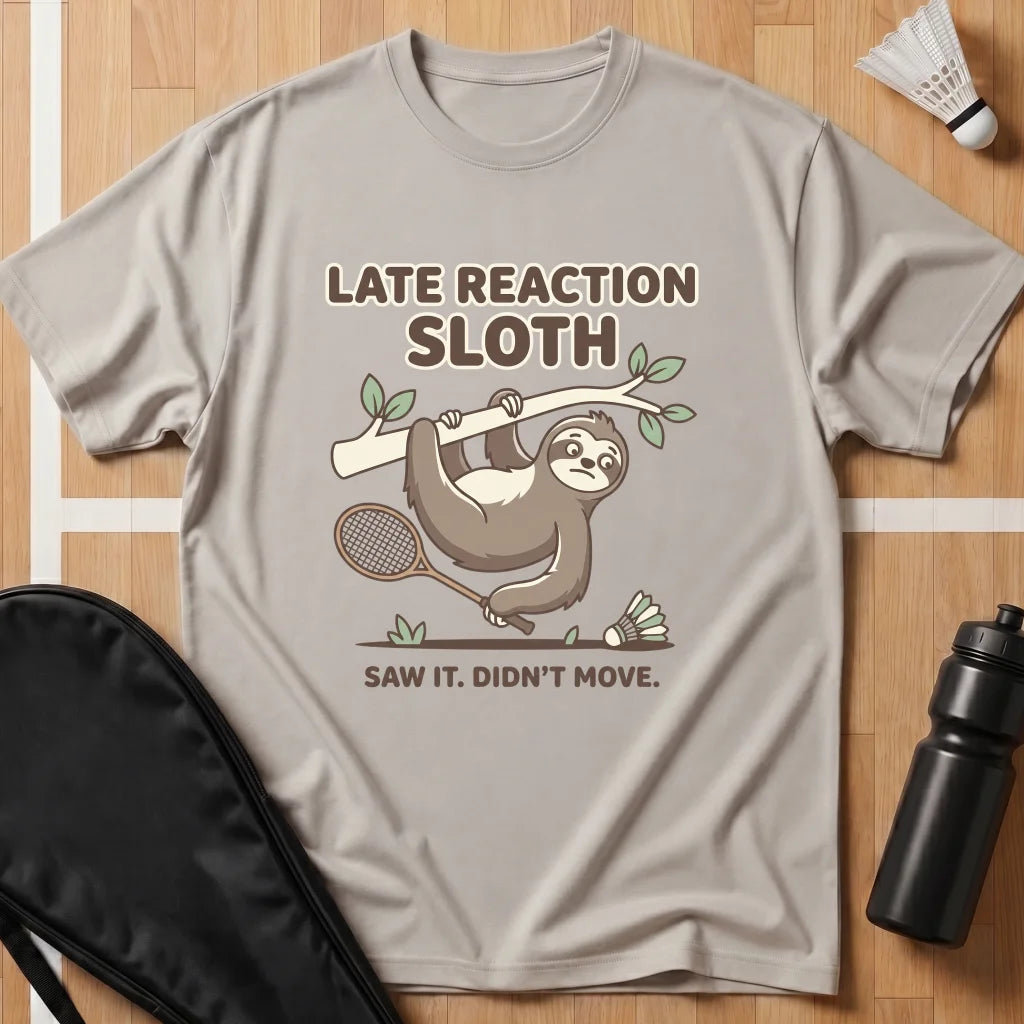 Late Reaction Sloth T-Shirt