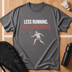 Less Running T-Shirt