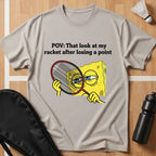 That Look At My Racket T-Shirt
