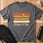 Keep It Up T-Shirt