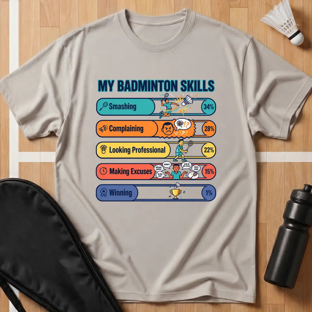 My Badminton Skills T-Shirt