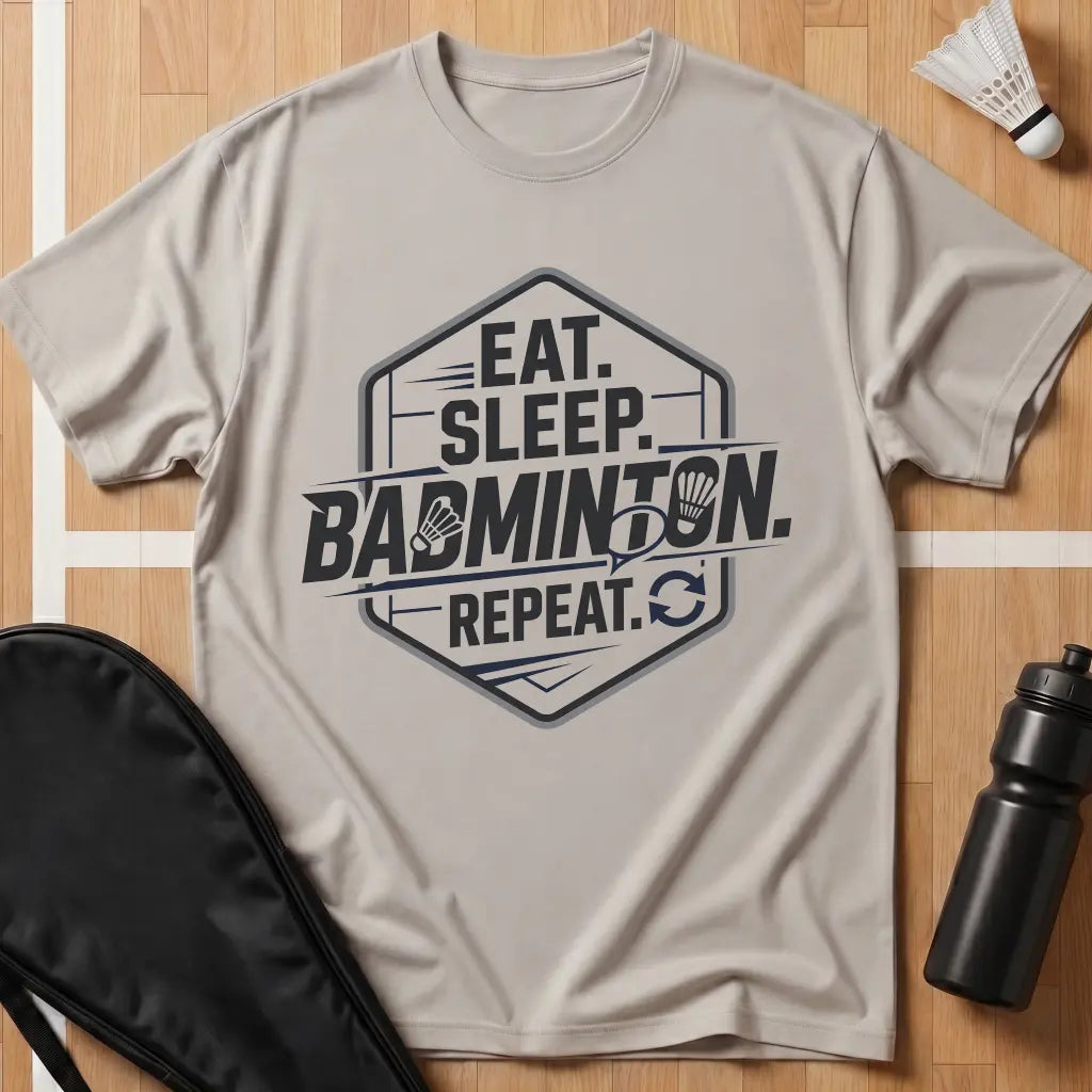 Eat Sleep Badminton Repeat T-Shirt