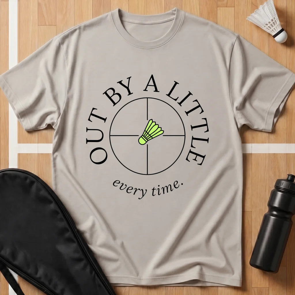 Out by a Little T-Shirt
