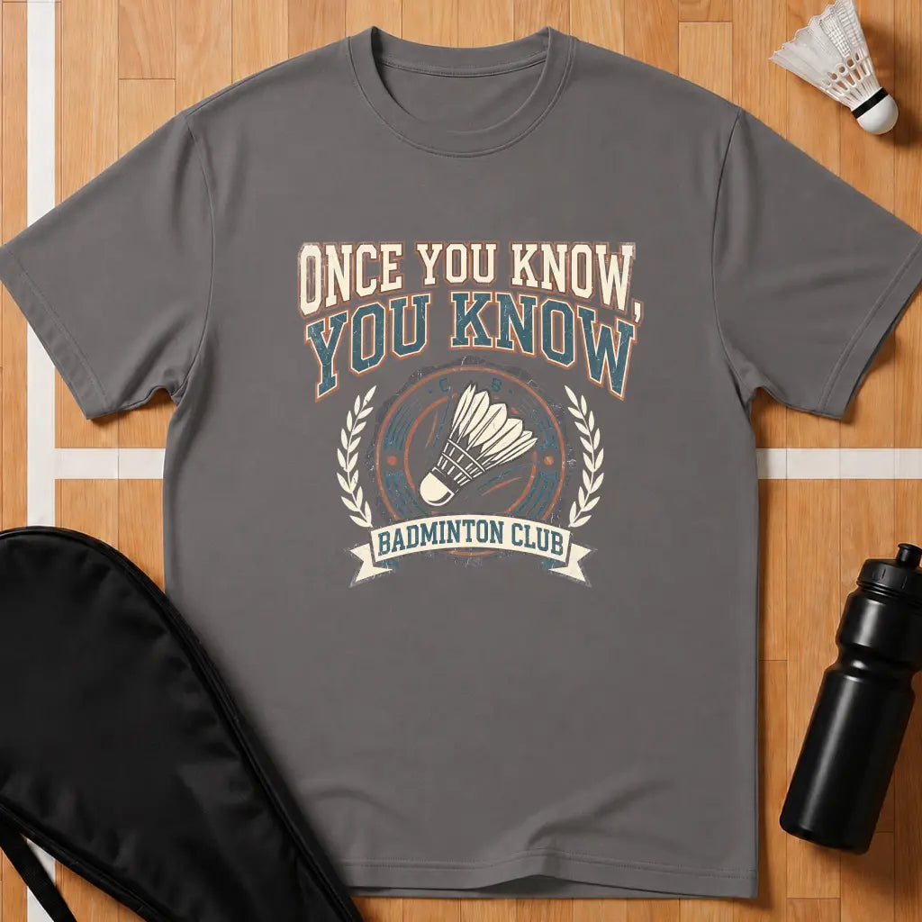 Once You Know, You Know T-Shirt
