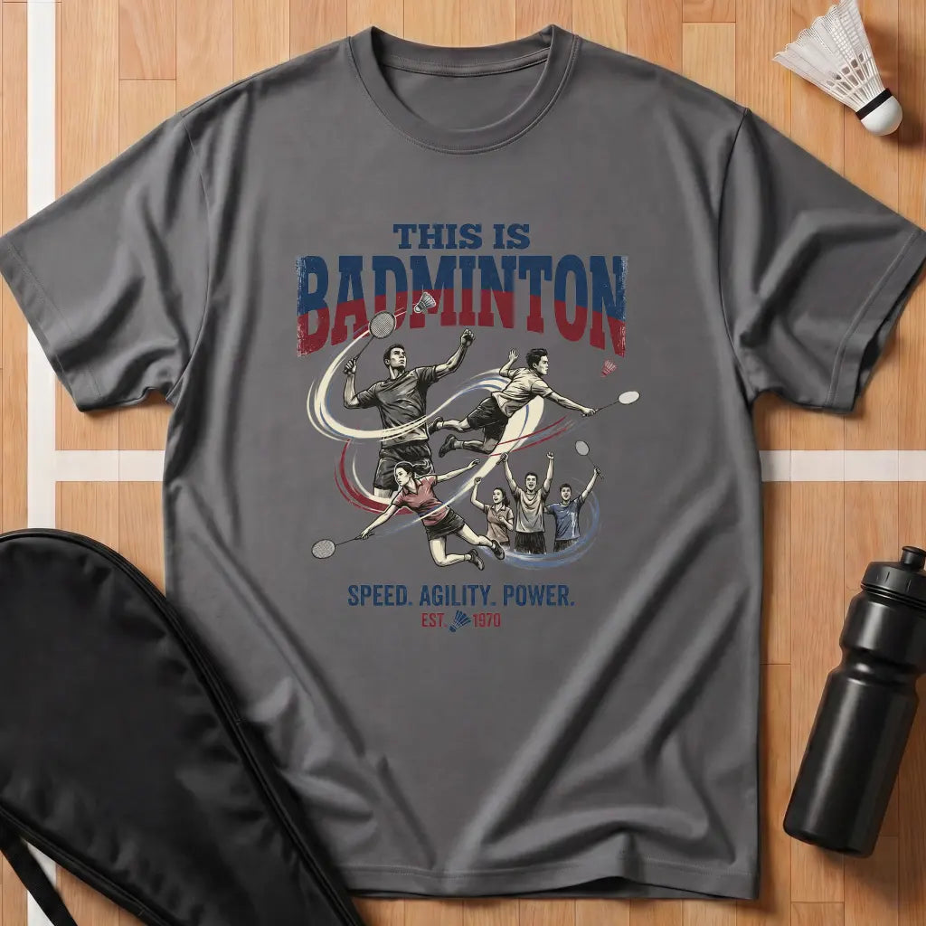 This Is Badminton T-Shirt