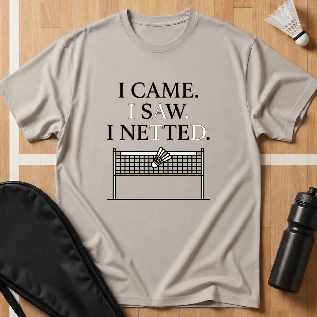 I Came I Saw I Netted T-Shirt