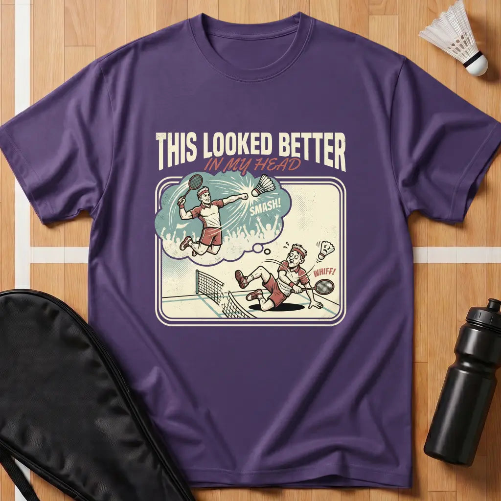 This Looked Better T-Shirt