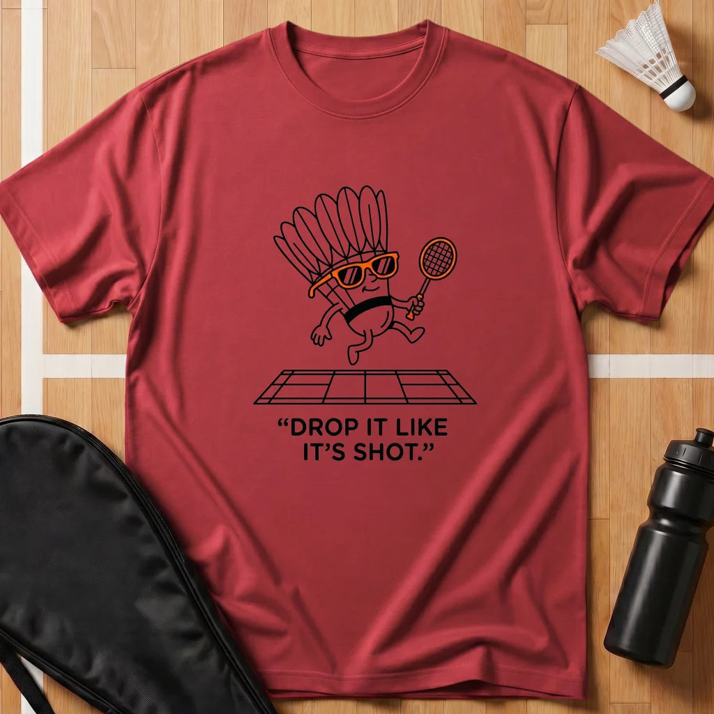 Drop It Like It's Shot 2 T-Shirt
