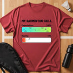 My Badminton Skill T-Shirt