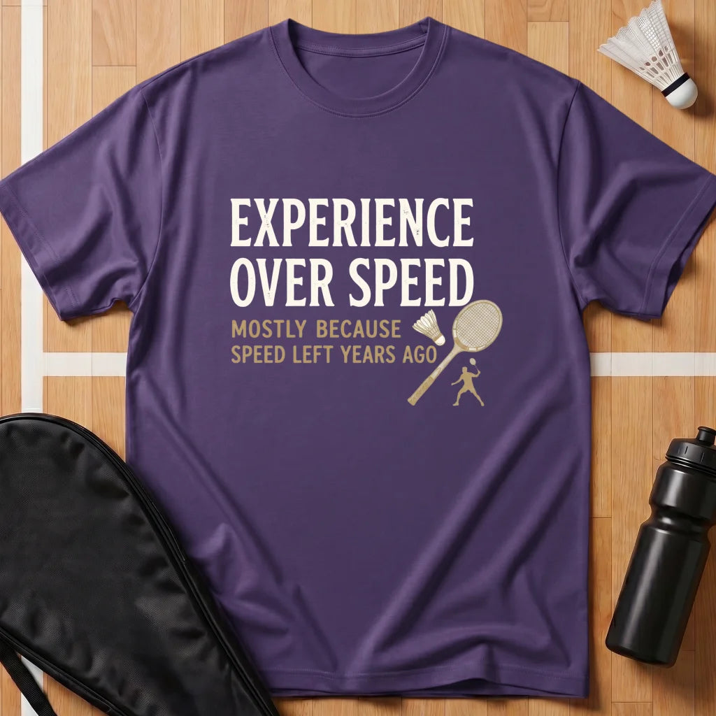 Experience Over Speed T-Shirt