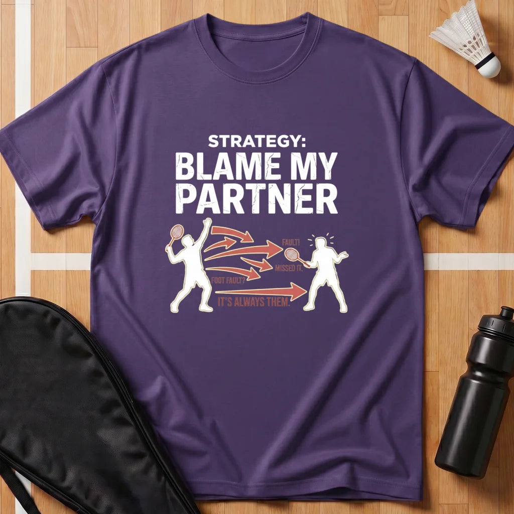 Blame My Partner T-Shirt
