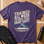 Trained All Week T-Shirt