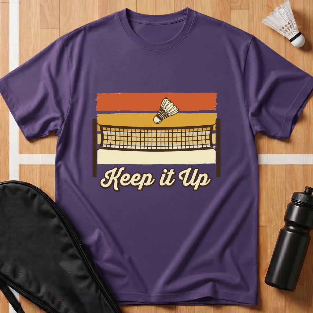 Keep It Up T-Shirt
