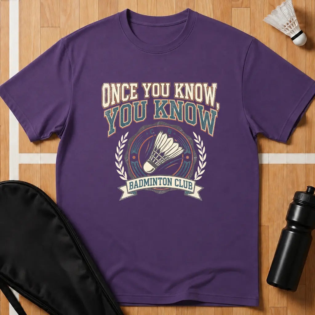 Once You Know, You Know T-Shirt