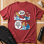 I Can't I Have To Go T-Shirt