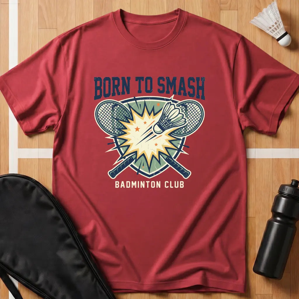 Born To Smash T-Shirt