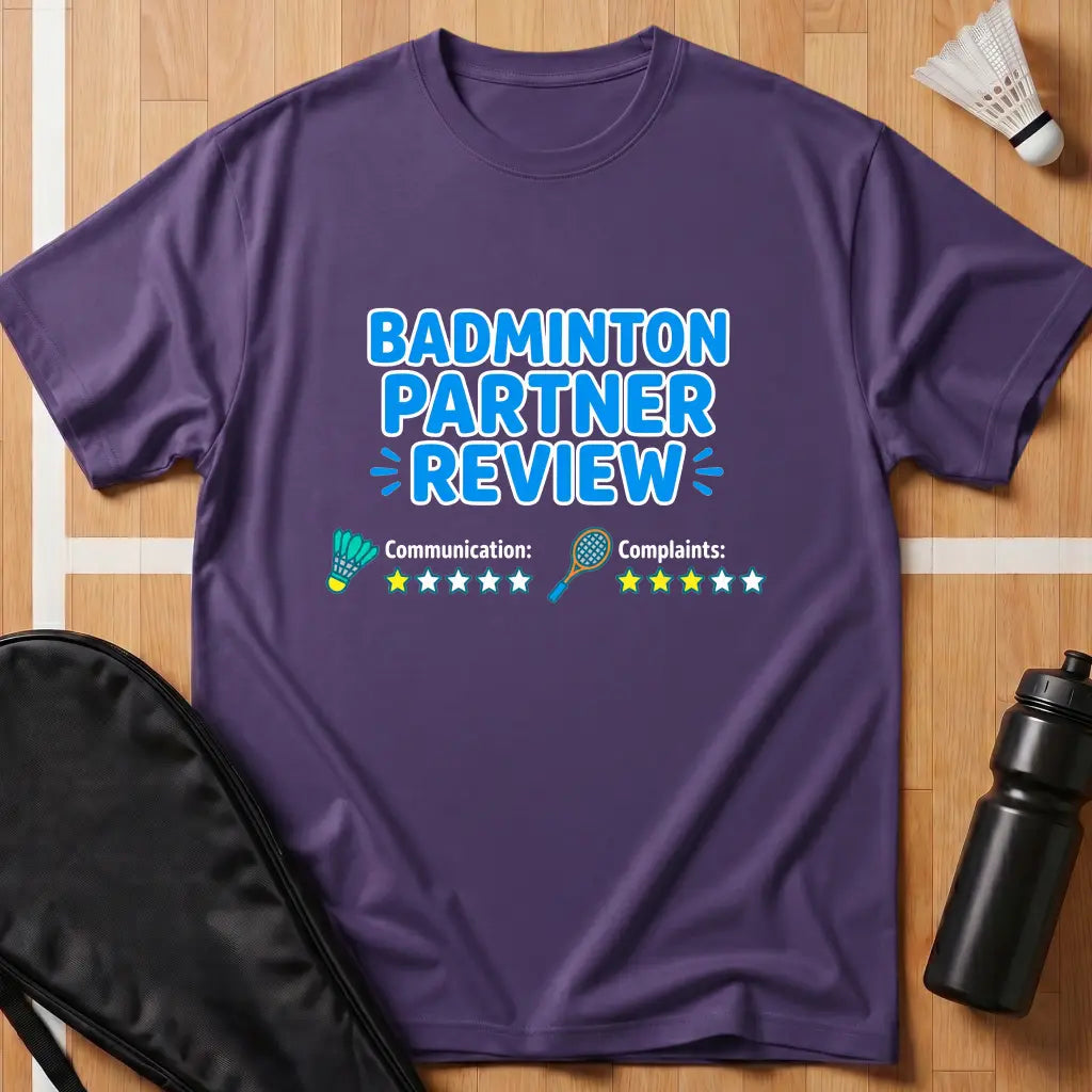 Badminton Partner Review T-Shirt