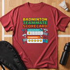 Badminton Teammate Scorecard T-Shirt