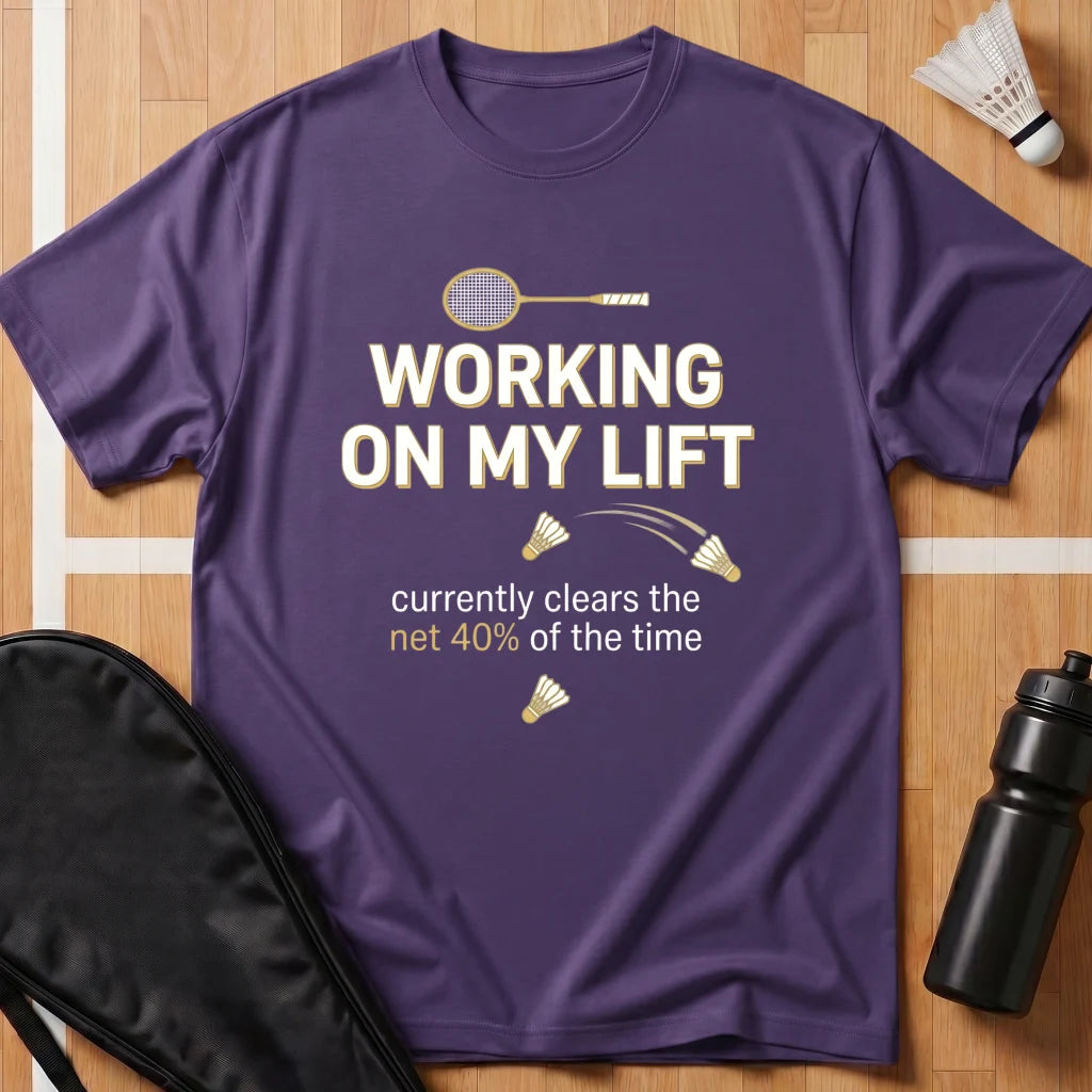 Working On My Lift T-Shirt