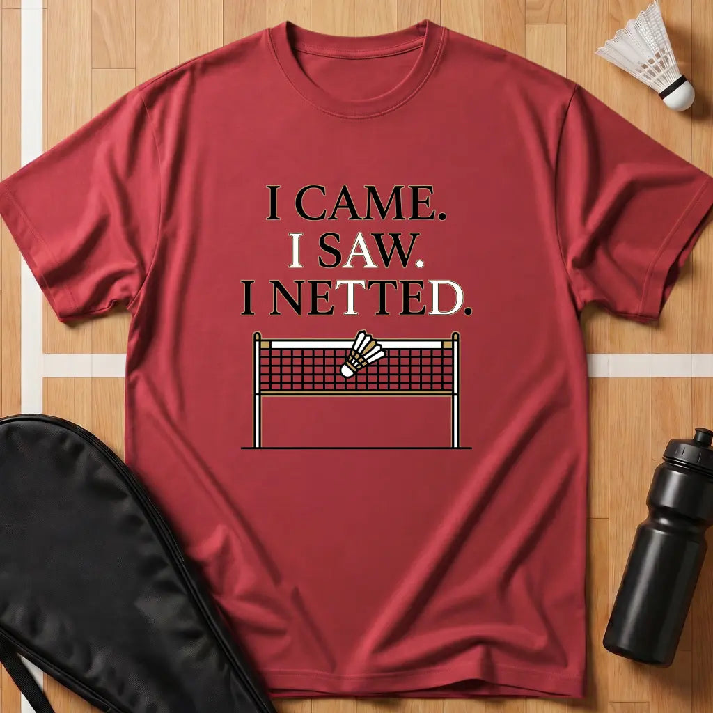 I Came I Saw I Netted T-Shirt
